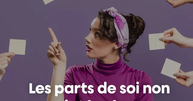 Les parts de soi non intégrées